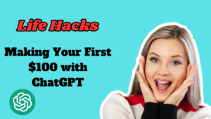 10 Secrets to Making Your First $100 with ChatGPT in 24 Hours